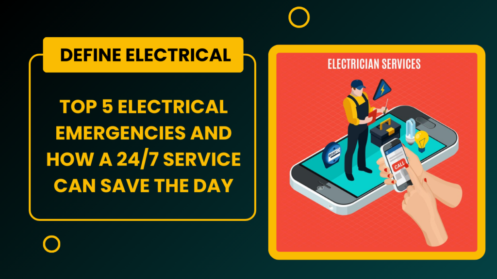 24/7 Electrical Emergency Services