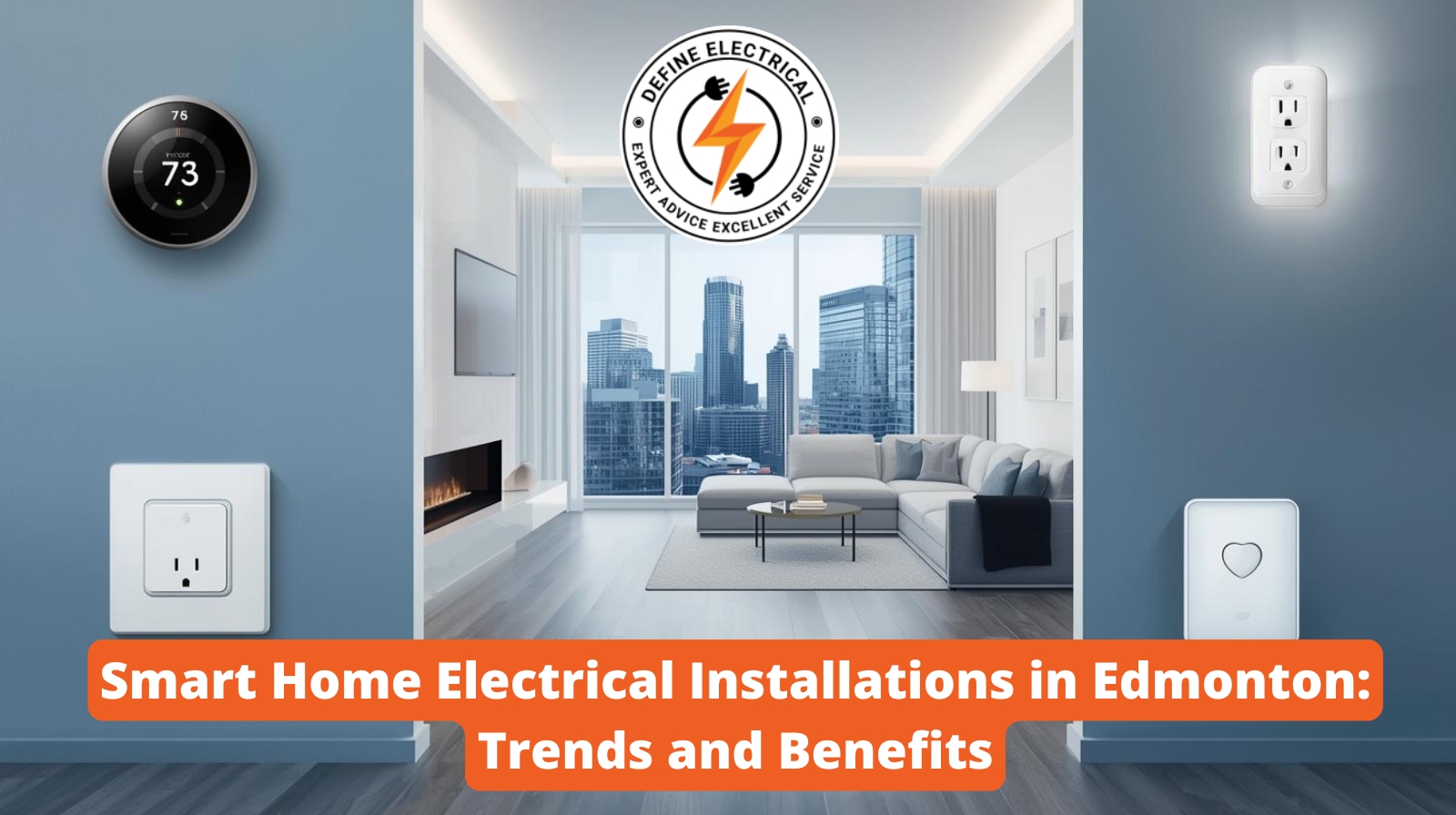 Smart Home Electrical Installations in Edmonton: Trends and Benefits