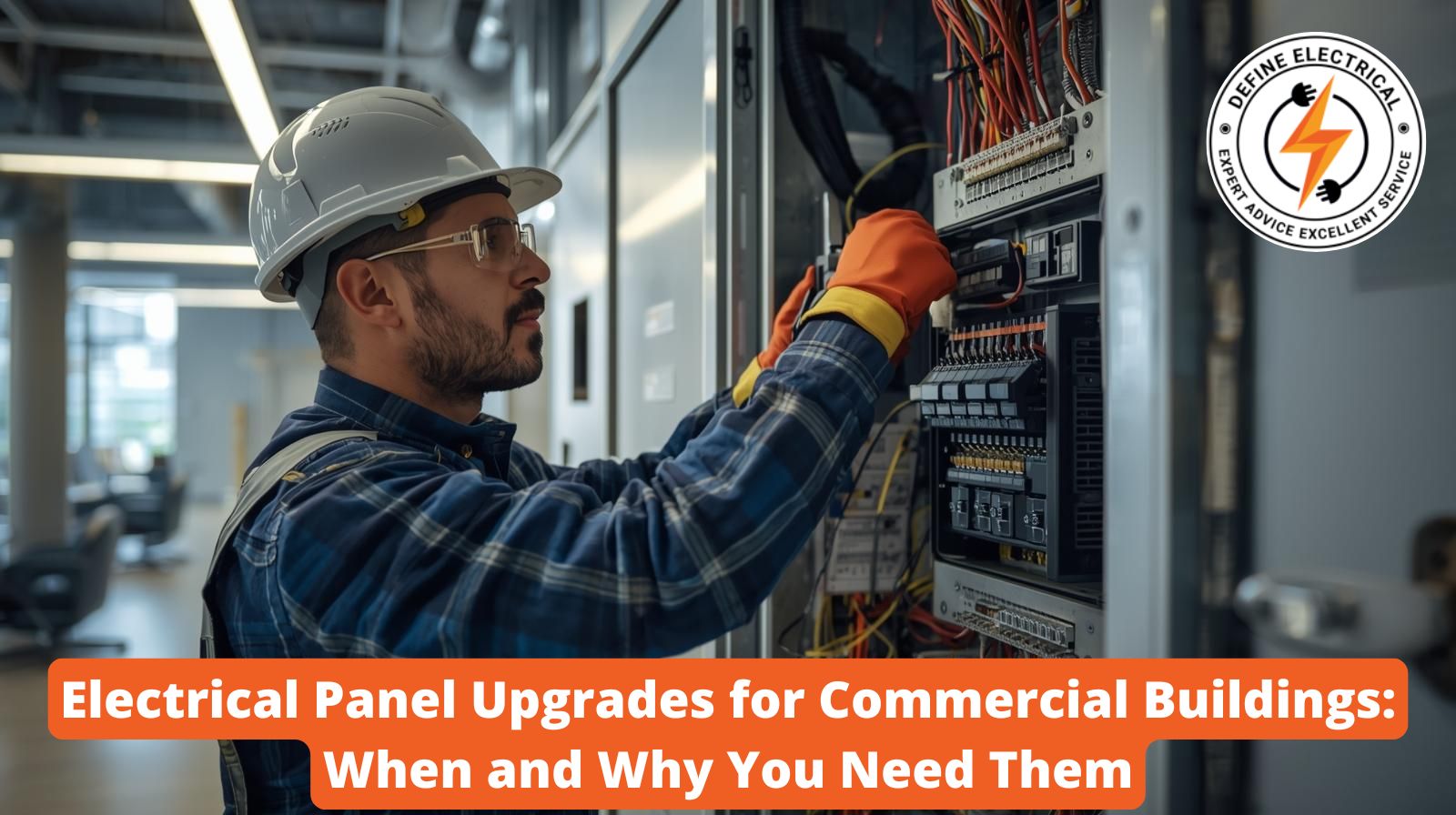 Electrical Panel Upgrades for Commercial Buildings: When and Why You Need Them