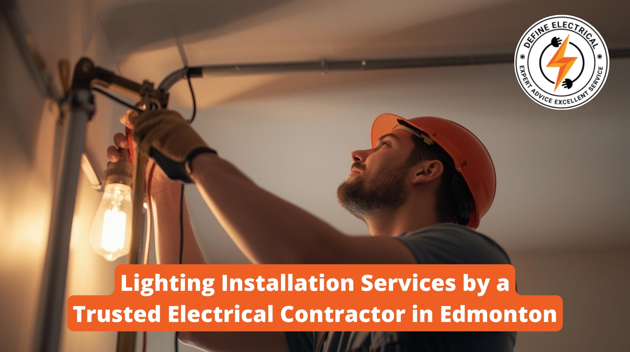 Lighting Installation Services by a Trusted Electrical Contractor in Edmonton