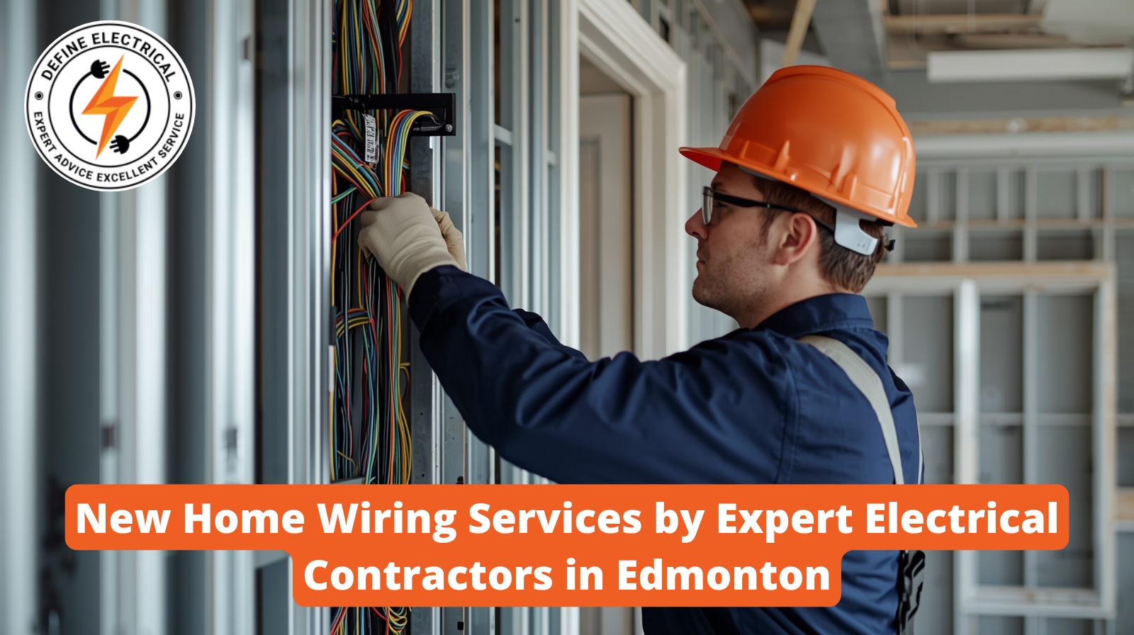 new home wiring services Edmonton electrician installing electrical system